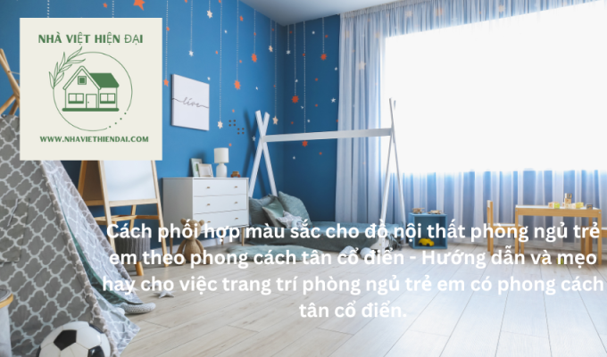 Cách phối hợp màu sắc cho đồ nội thất phòng ngủ trẻ em theo phong cách tân cổ điển - Hướng dẫn và mẹo hay cho việc trang trí phòng ngủ trẻ em có phong cách tân cổ điển.