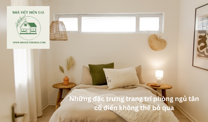 Những đặc trưng trang trí phòng ngủ tân cổ điển không thể bỏ qua